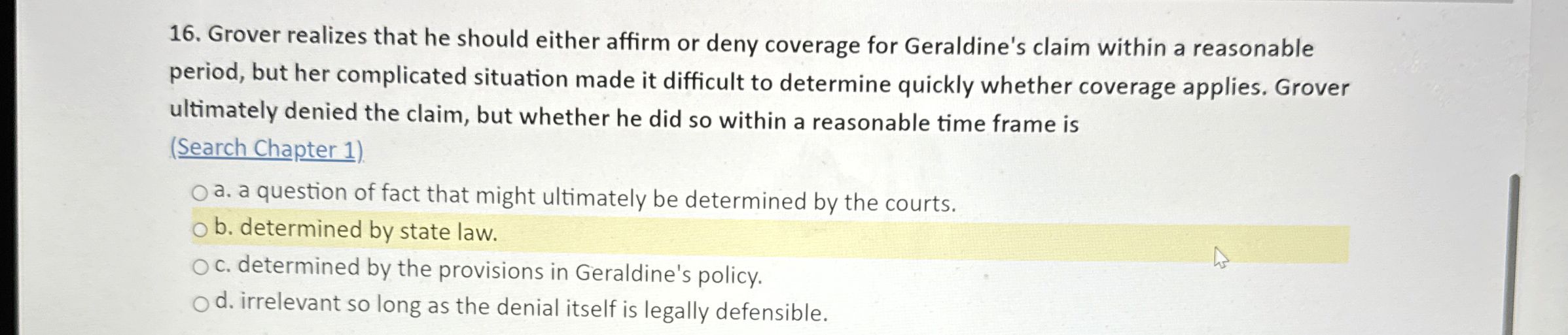  Grover realizes that he should either affirm or deny coverage for
