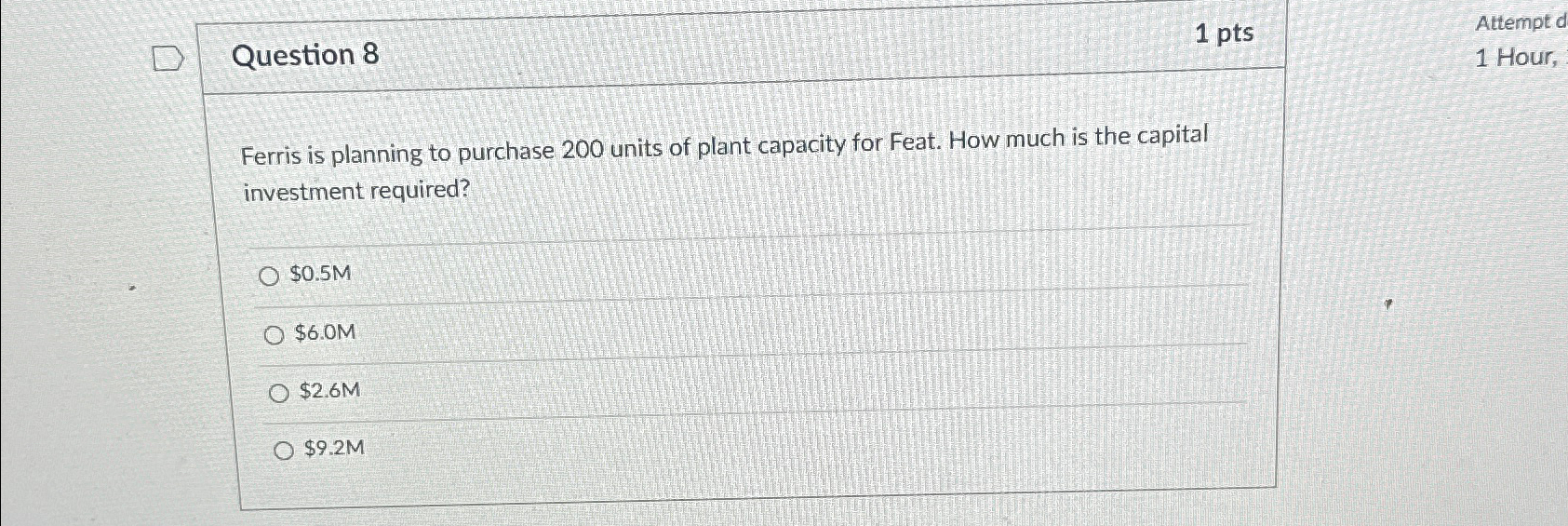  Question 8 1pts Attempt d 1 Hour, Ferris is planning to