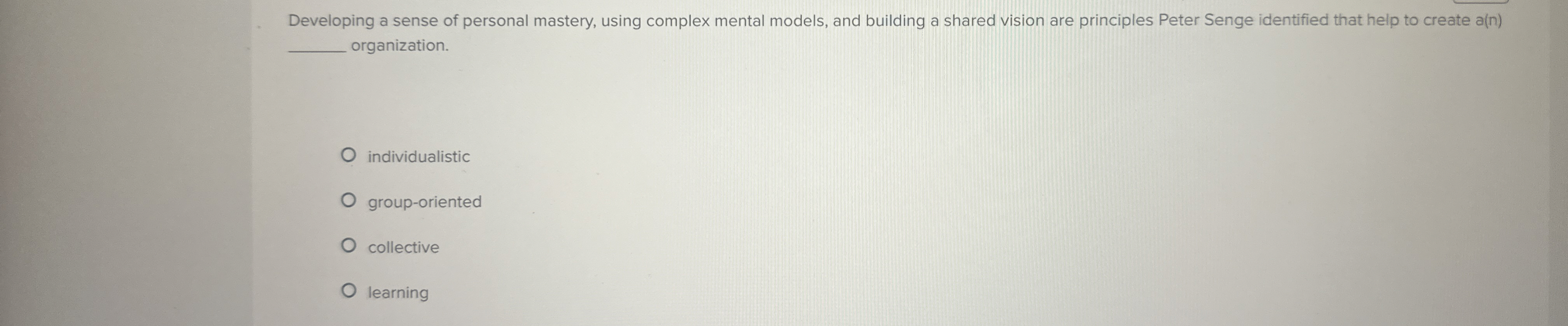  Developing a sense of personal mastery, using complex mental models, and
