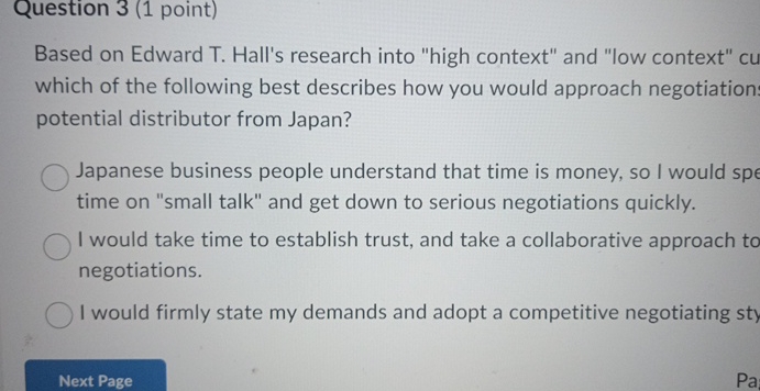  Question 3(1 point) Based on Edward T. Hall's research into "high