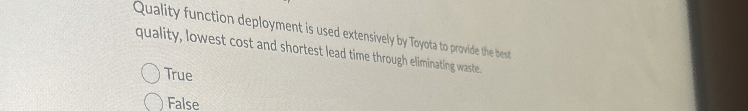  Quality function deployment is used extensively by Toyota to provide the