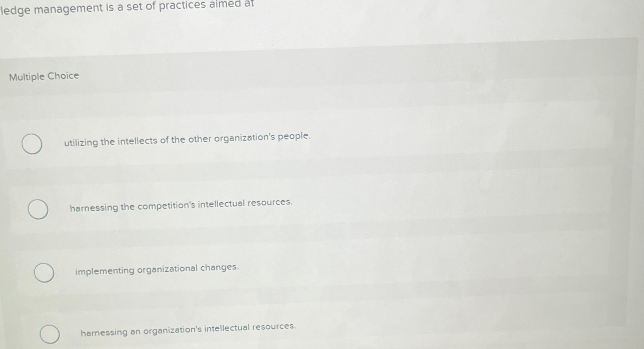  ledge management is a set of practices aimed at Multiple Choice