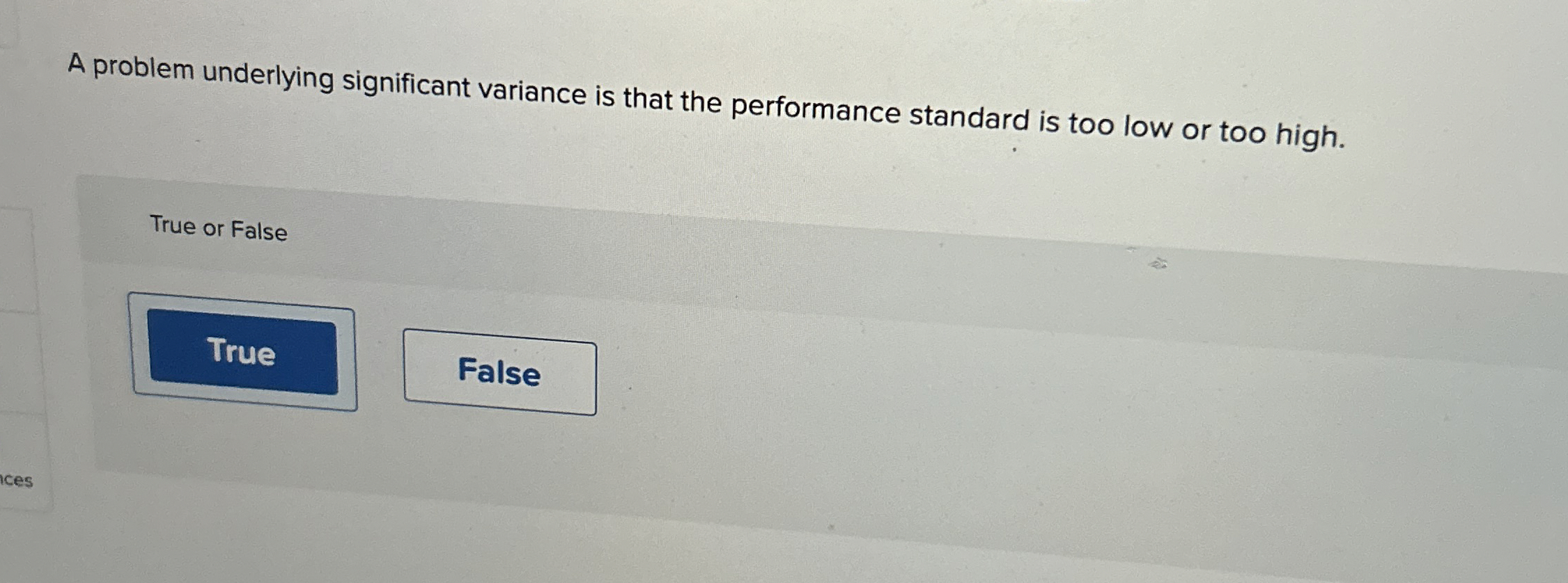  A problem underlying significant variance is that the performance standard is