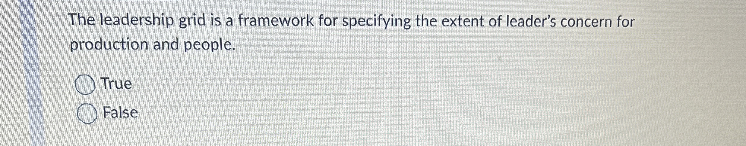  The leadership grid is a framework for specifying the extent of