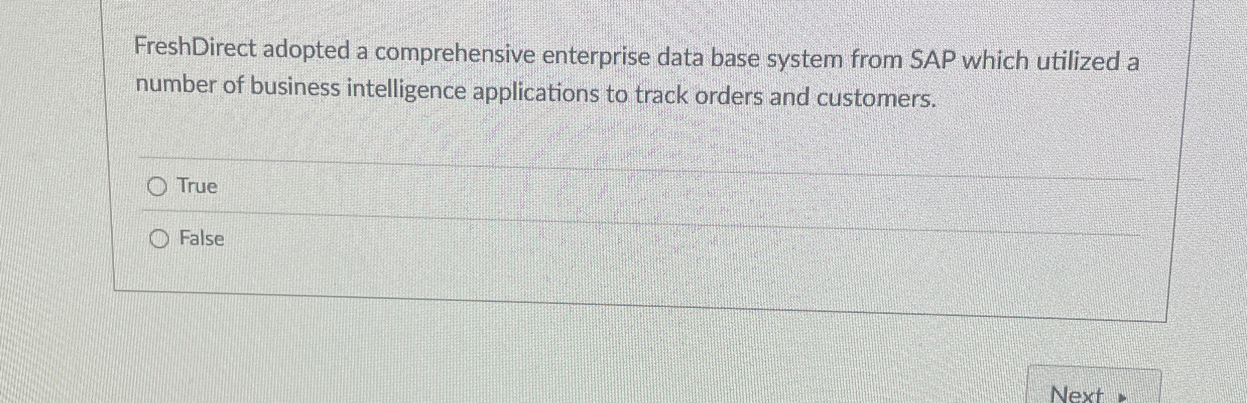  FreshDirect adopted a comprehensive enterprise data base system from SAP which