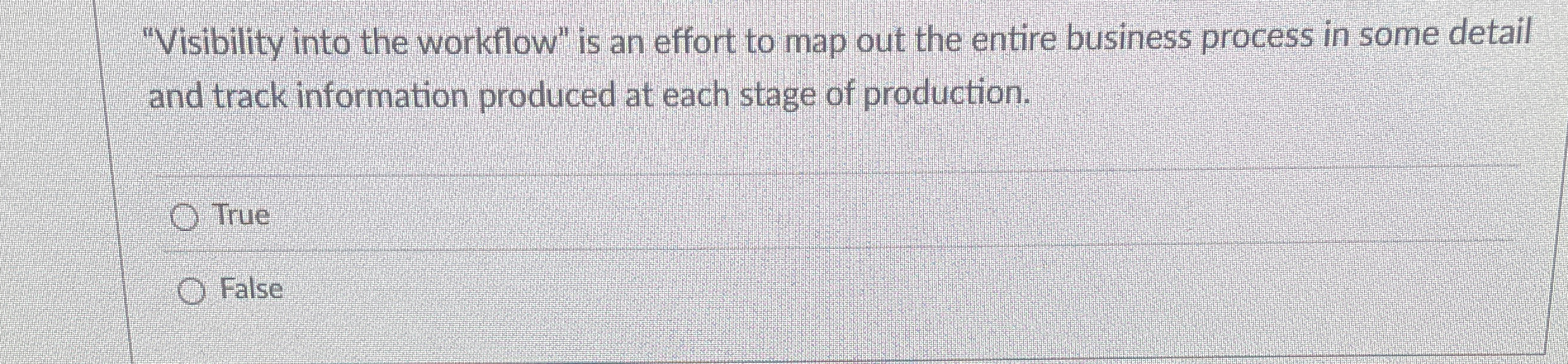  "Visibility into the workflow" is an effort to map out the
