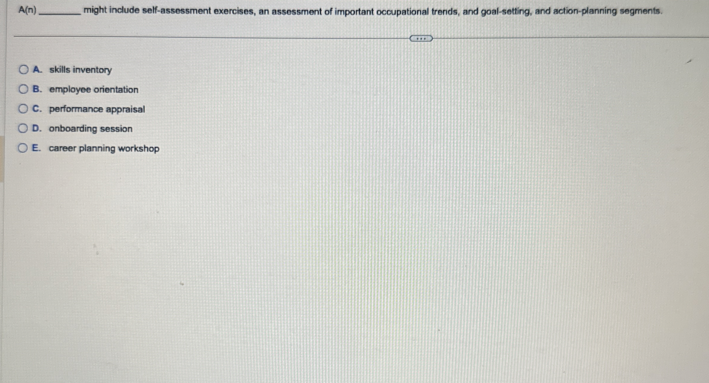  A(n) might include self-assessment exercises, an assessment of important occupational trends,