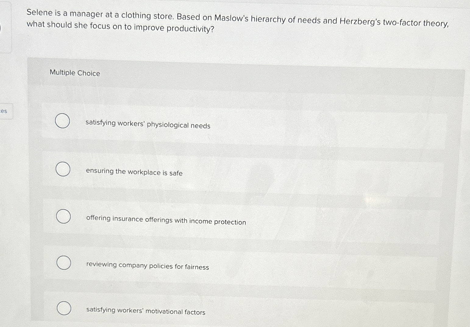  Selene is a manager at a clothing store. Based on Maslow's