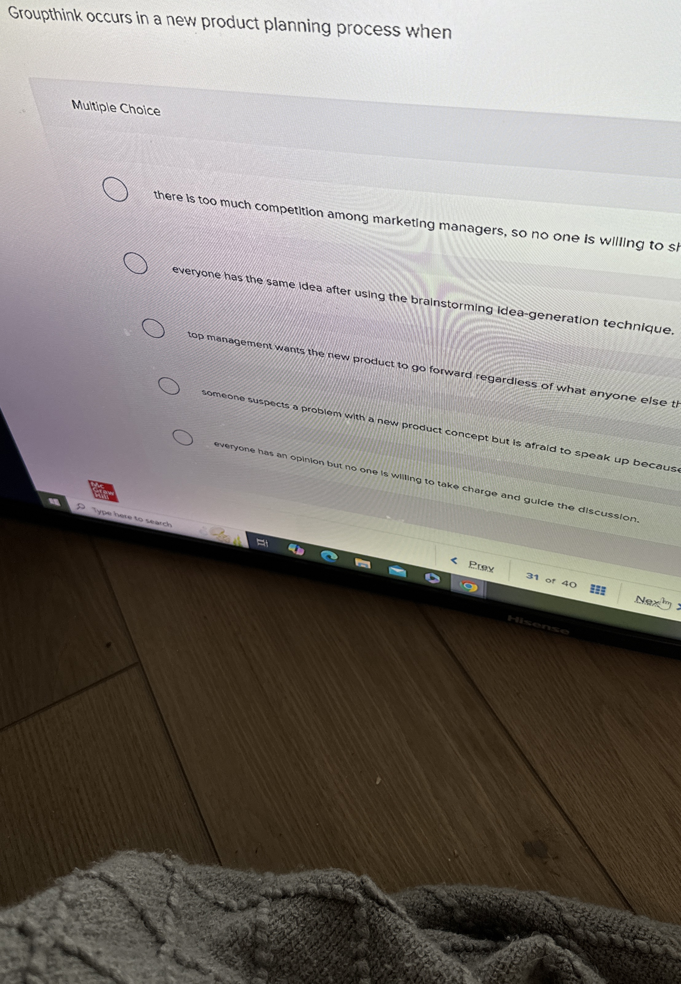  Groupthink occurs in a new product planning process when Multiple Choice