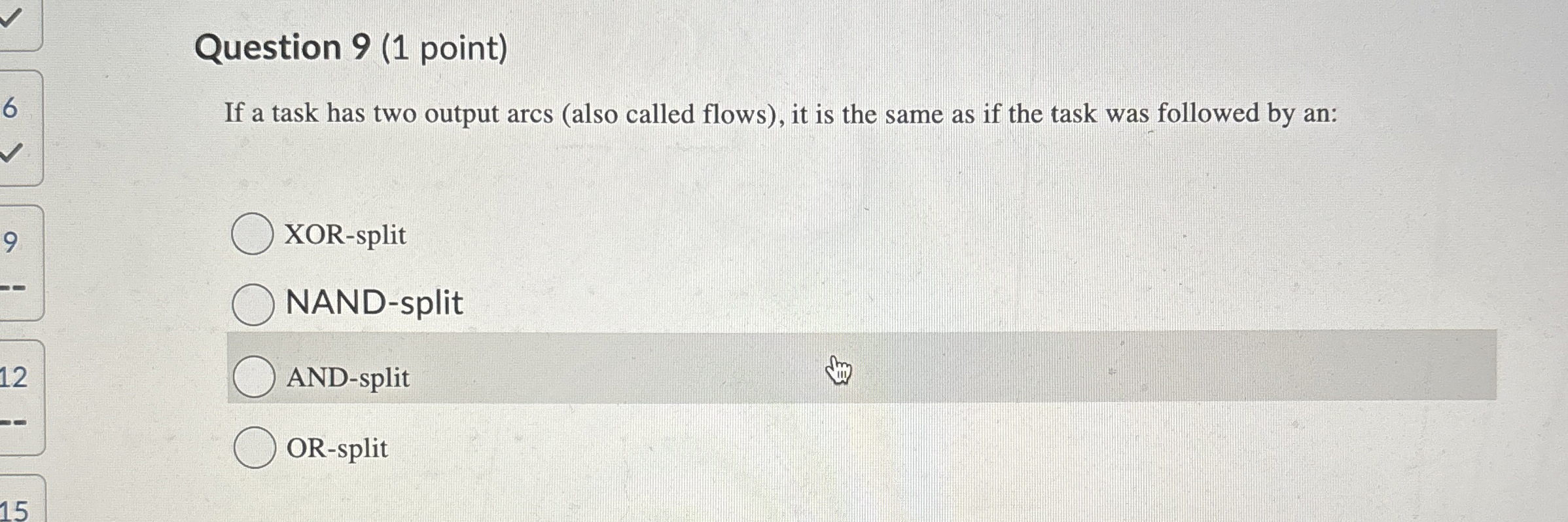  Question 9(1 point) If a task has two output arcs (also