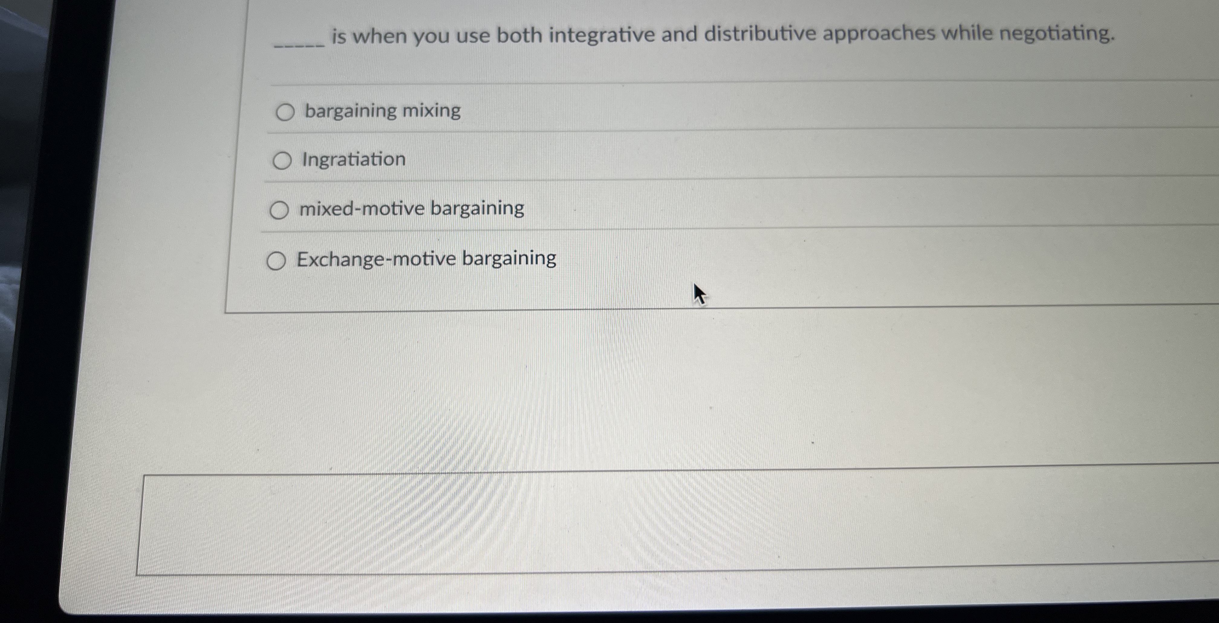  is when you use both integrative and distributive approaches while negotiating.