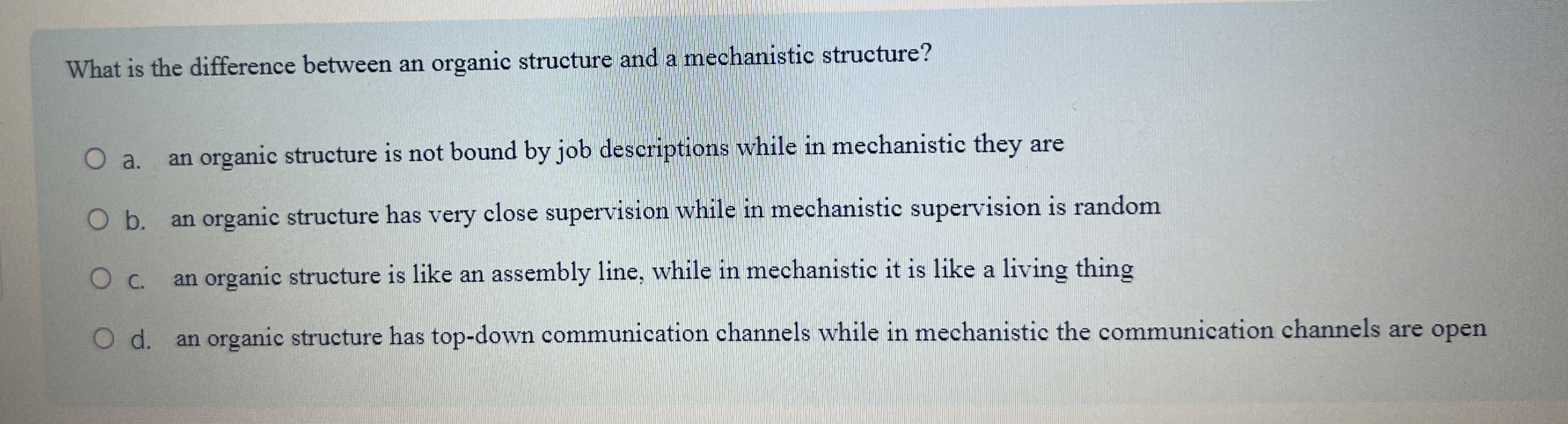  What is the difference between an organic structure and a mechanistic