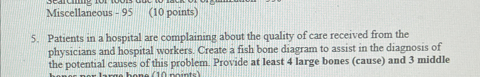  Miscellaneous-95(10 points) 5. Patients in a hospital are complaining about the