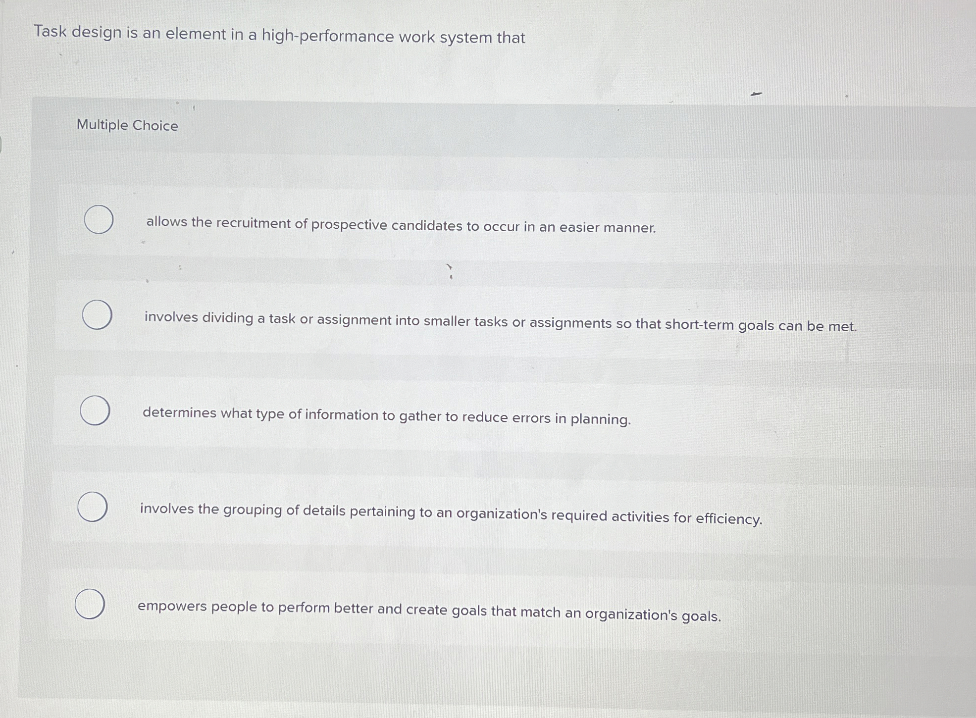  Task design is an element in a high-performance work system that