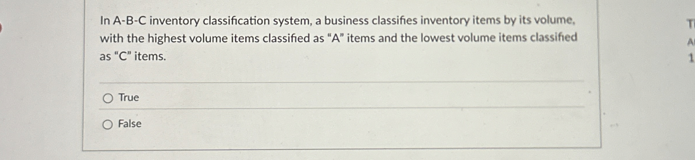 In A-B-C inventory classification system, a business classifies inventory items by