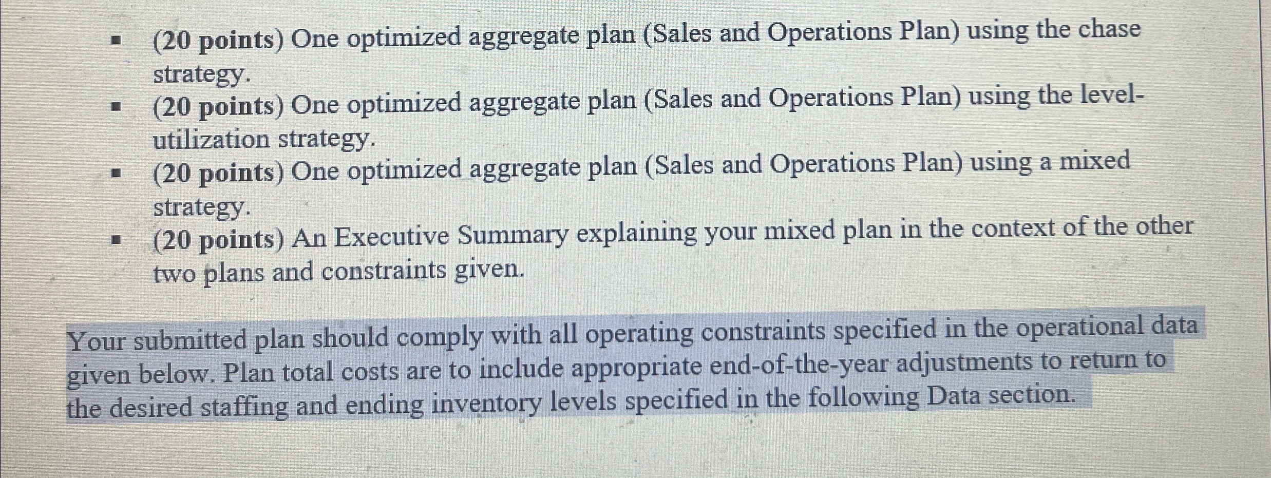  (20 points) One optimized aggregate plan (Sales and Operations Plan) using