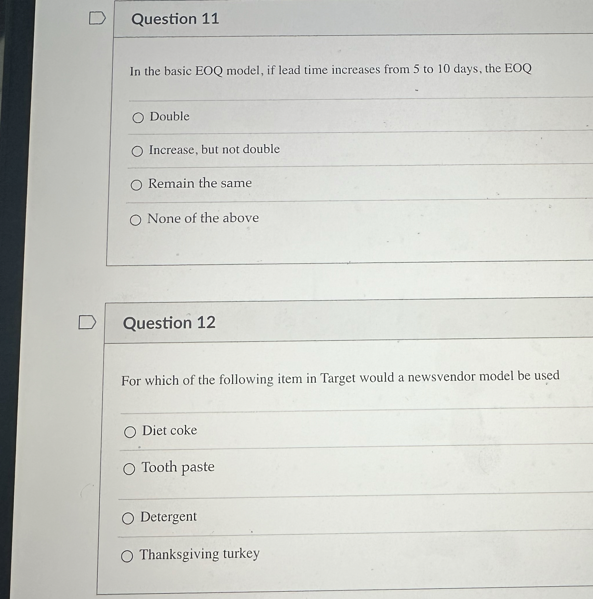  Question 11 In the basic EOQ model, if lead time increases