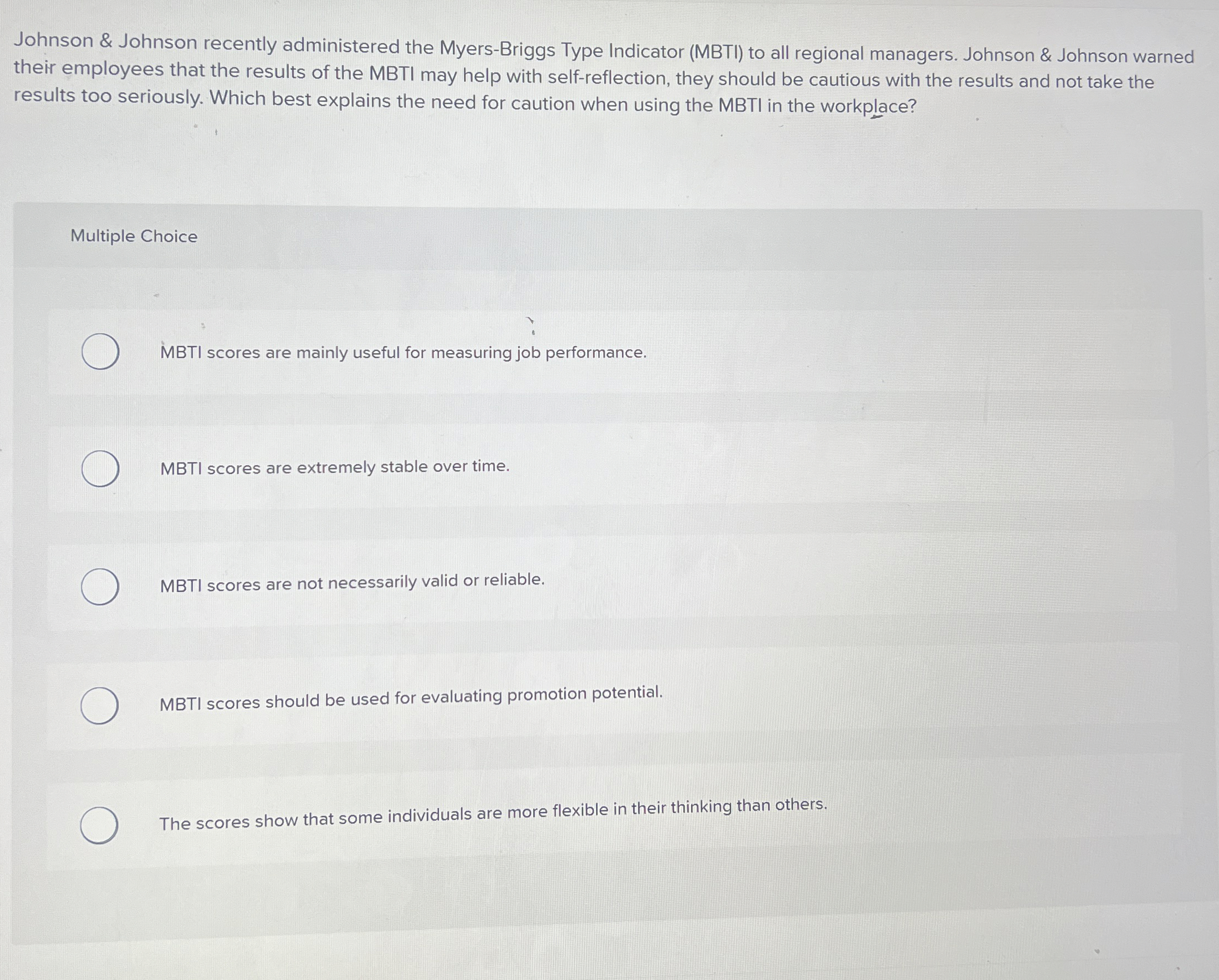  Johnson & Johnson recently administered the Myers-Briggs Type Indicator (MBTI) to