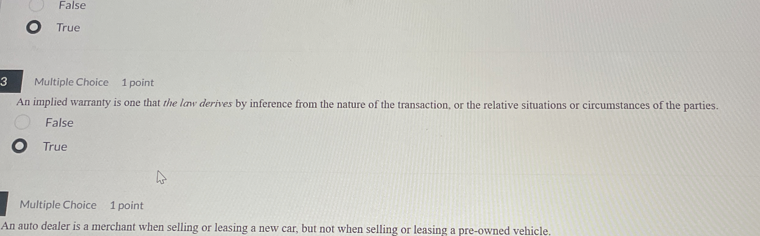  (C) False True 3 Multiple Choice 1 point An implied warranty