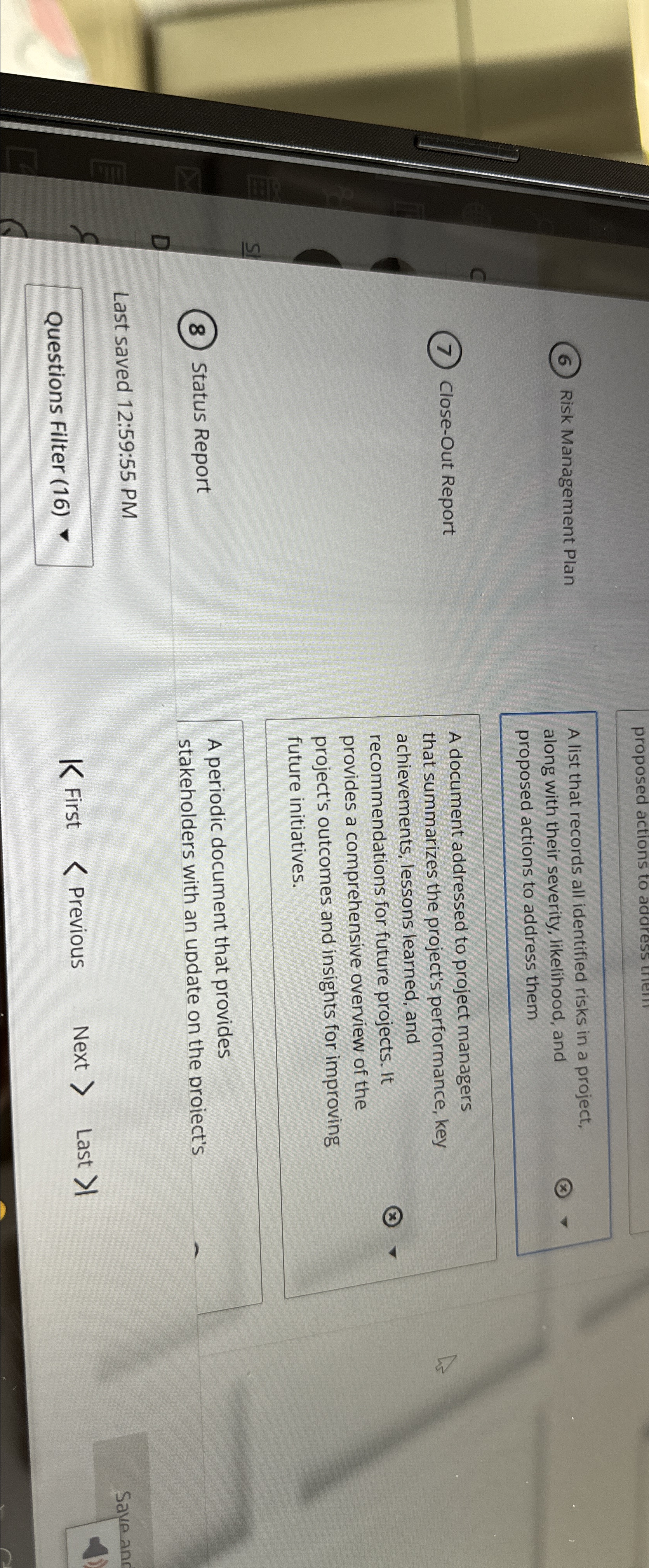  (6) Risk Management Plan (7) Close-Out Report (8) Status Report Last