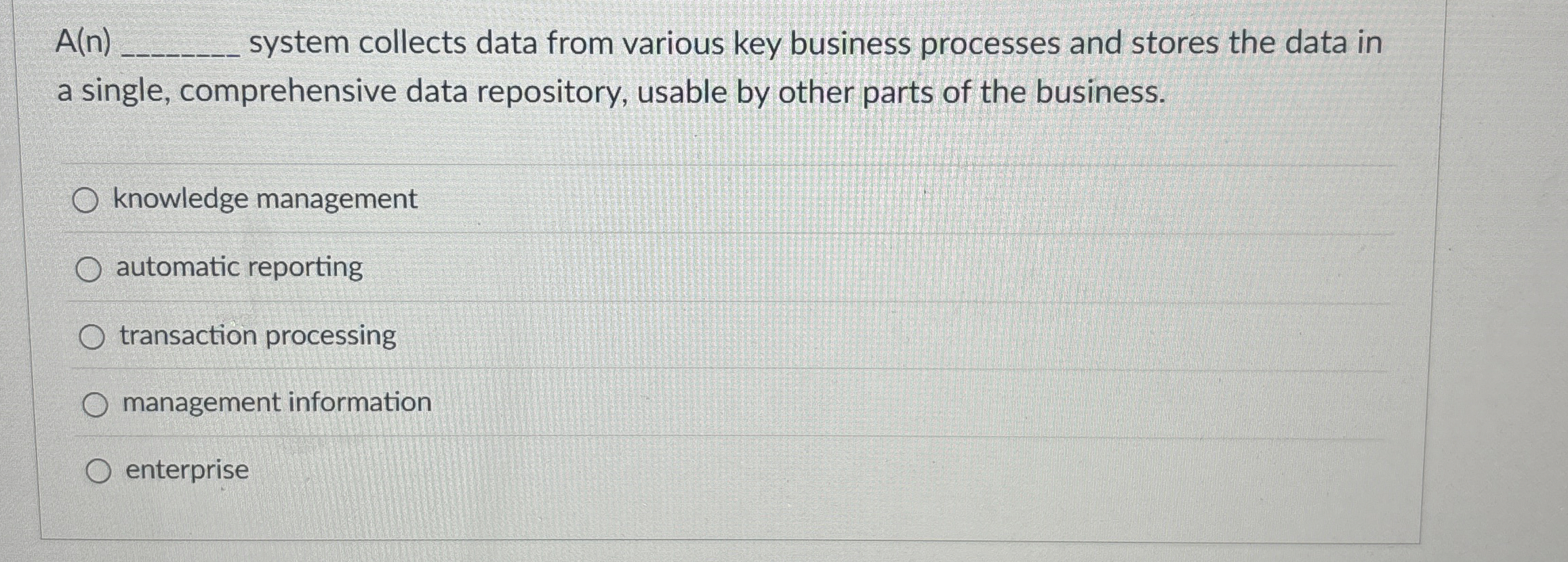  A(n)q, system collects data from various key business processes and stores