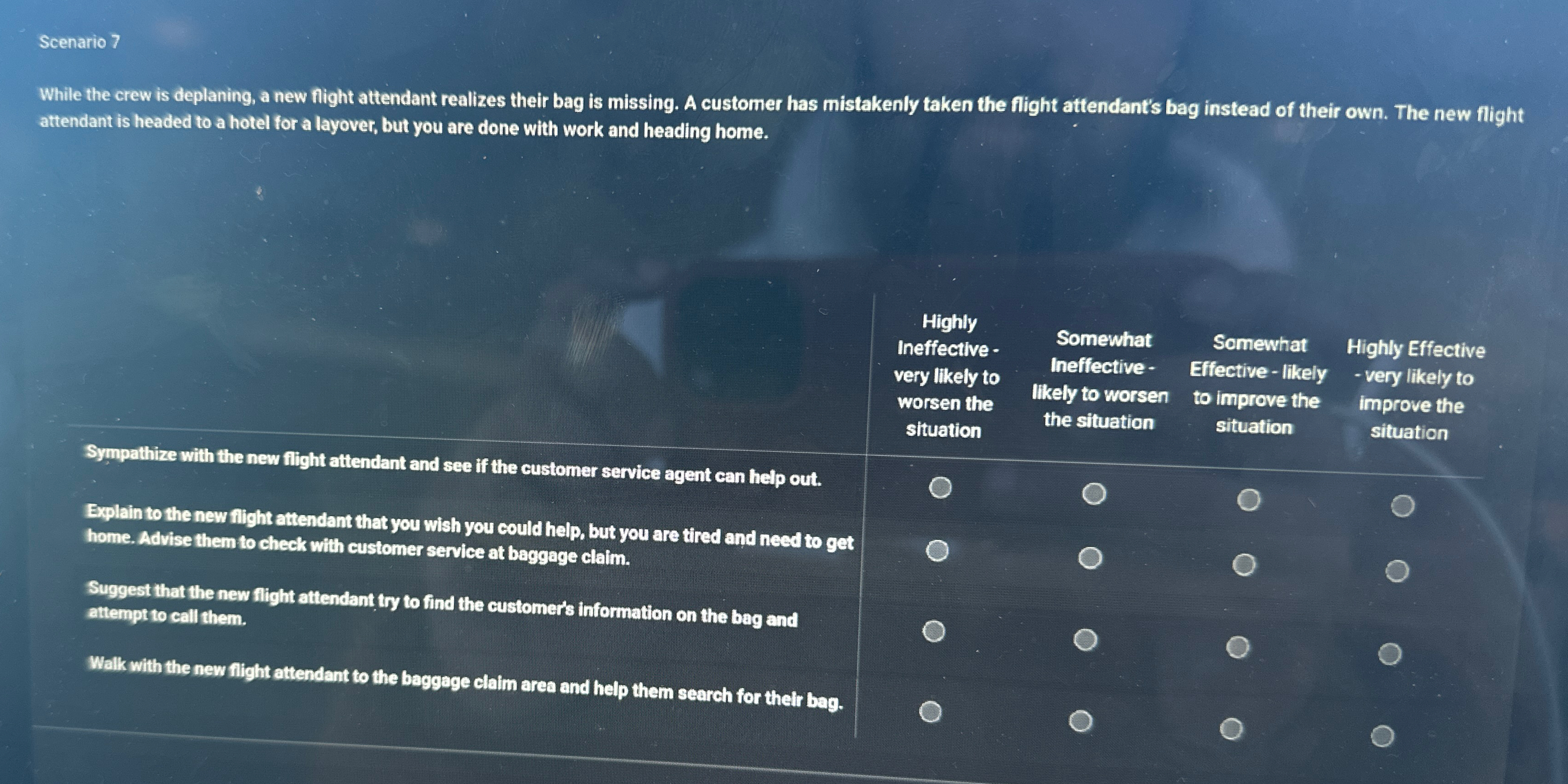  Scenario 7 While the crew is deplaning, a new flight attendant