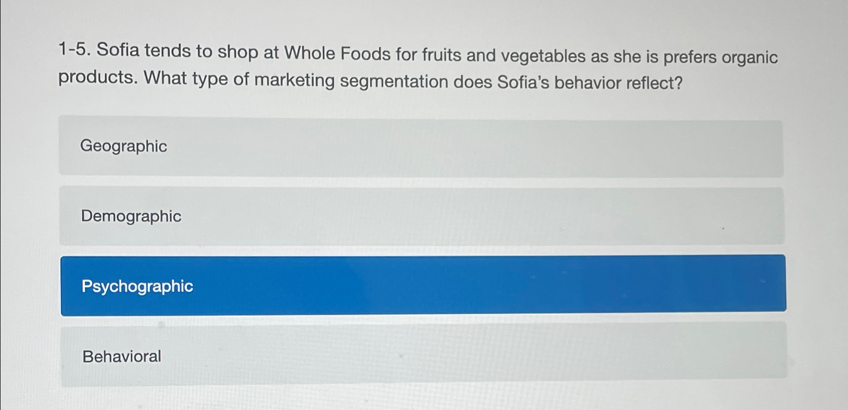  1-5. Sofia tends to shop at Whole Foods for fruits and