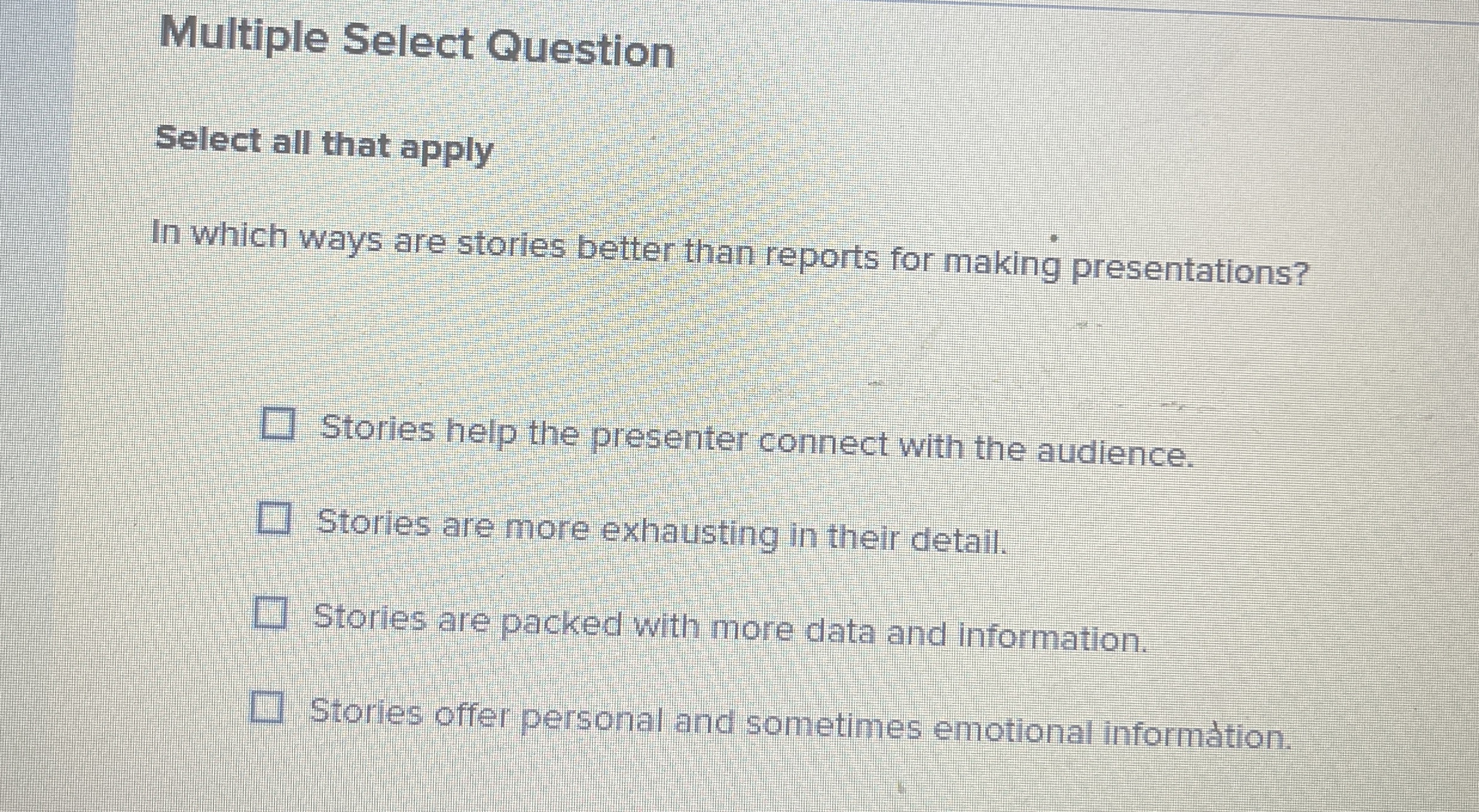  Multiple Select Question Select all that apply In which ways are