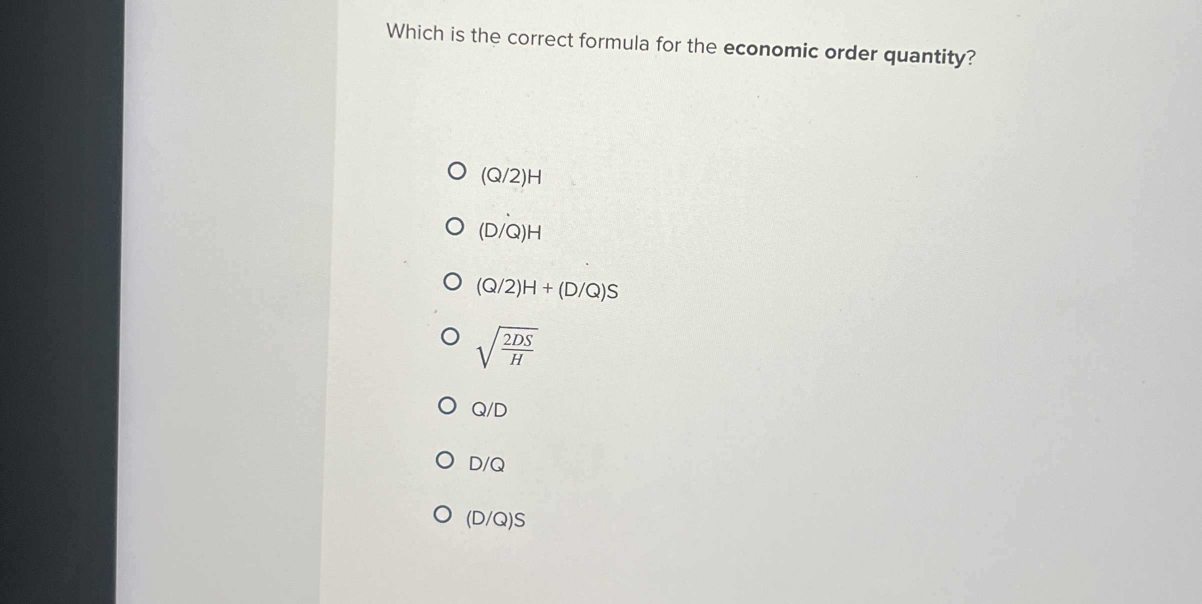 Which is the correct formula for the economic order quantity? (Q/2)H