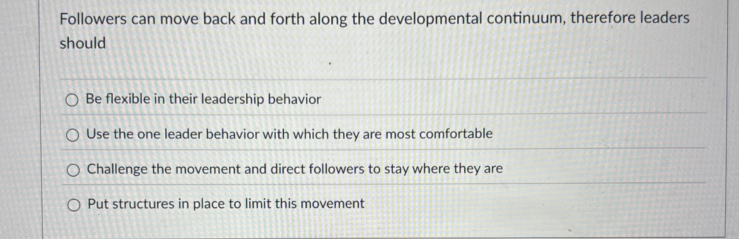  Followers can move back and forth along the developmental continuum, therefore