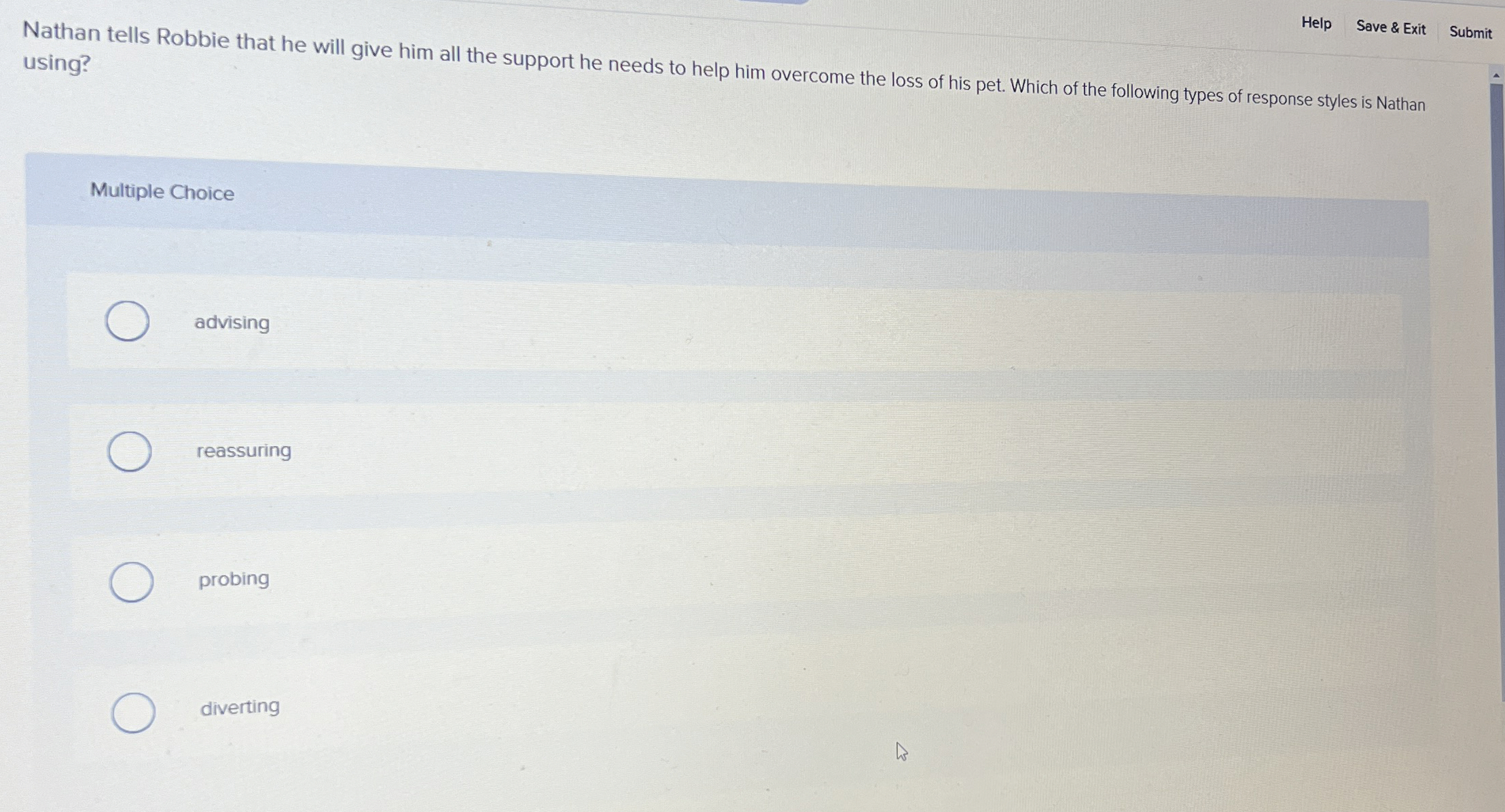  Help Save & Exit Submit Nathan tells Robbie that he will