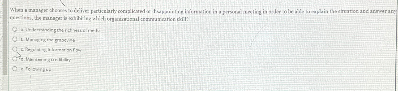  When a manager chooses to deliver particularly complicated or disappointing information