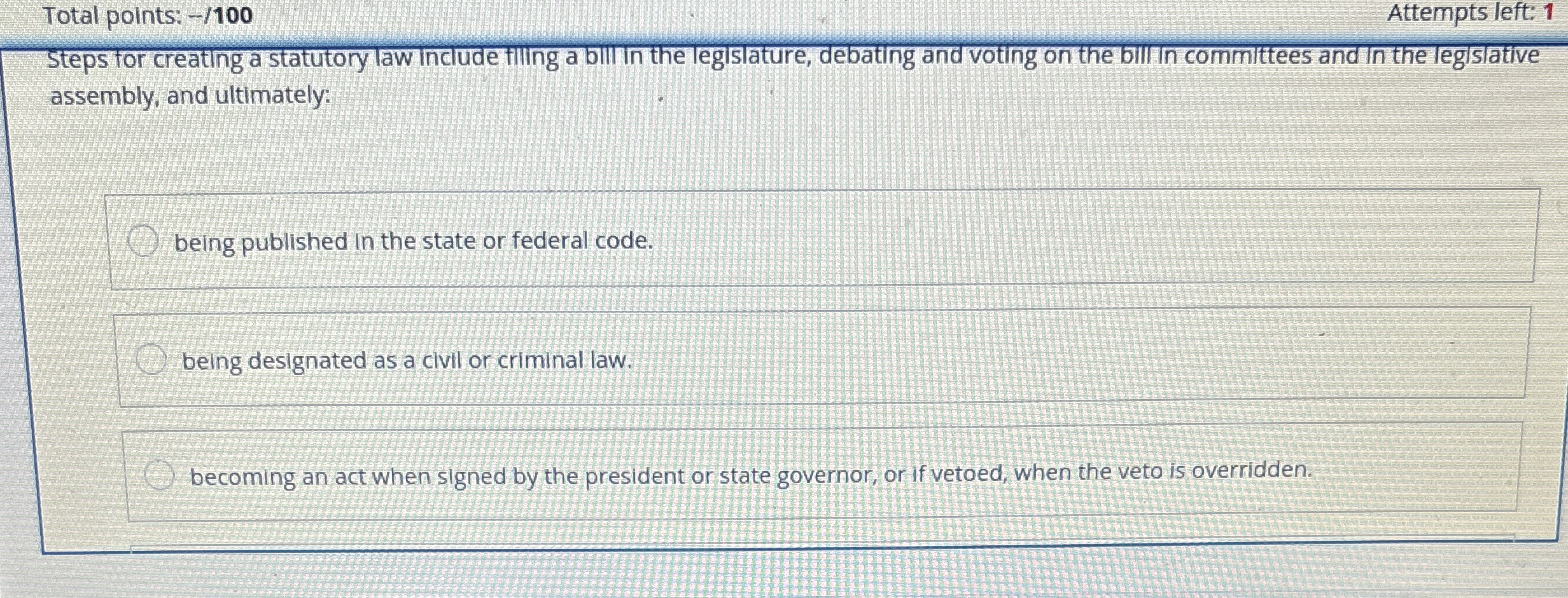  Total points: -100 steps for creating a statutory law include filing