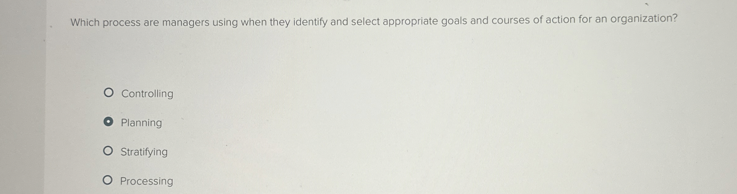  Which process are managers using when they identify and select appropriate