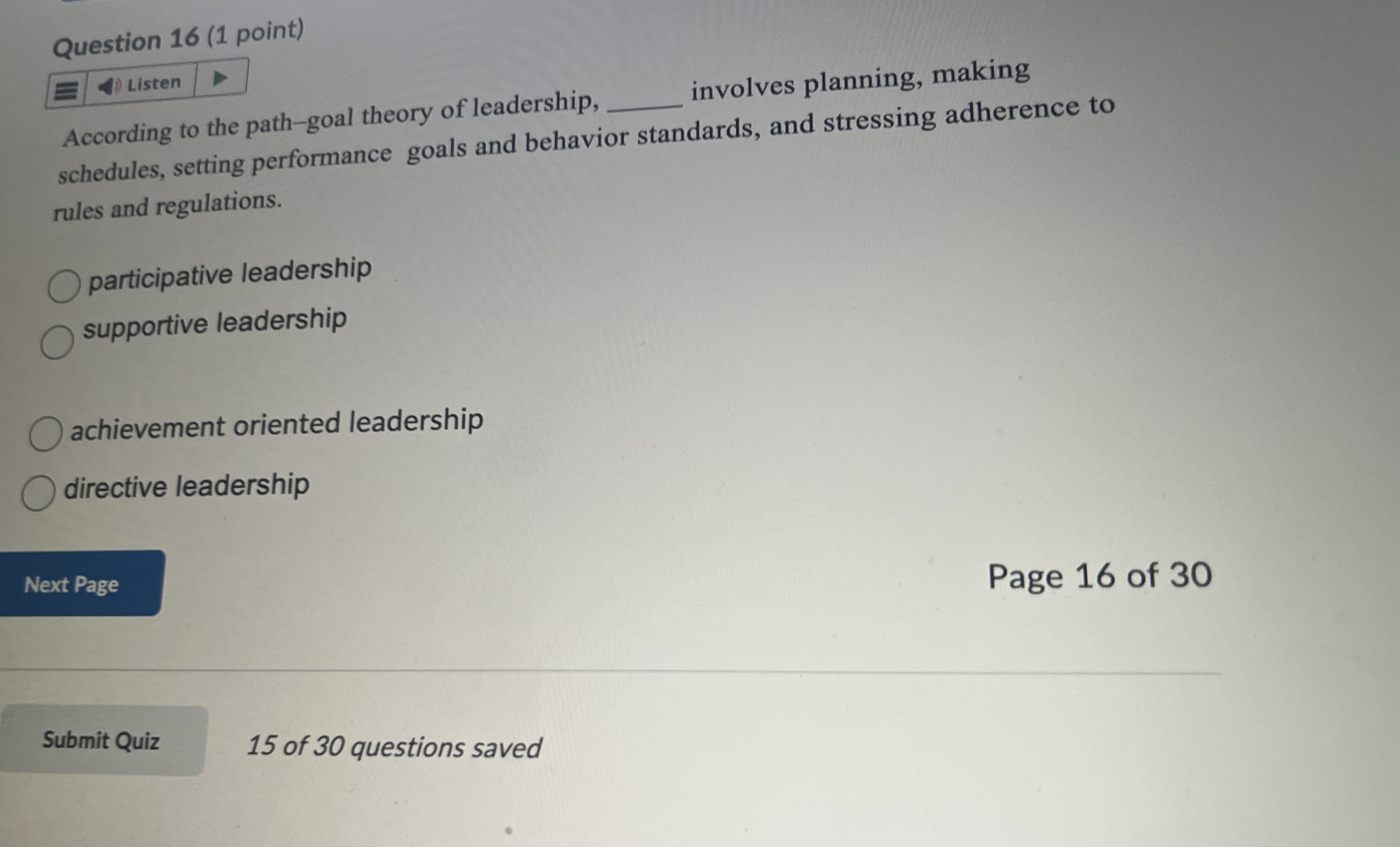  Question 16(1 point) According to the path-goal theory of leadership, involves