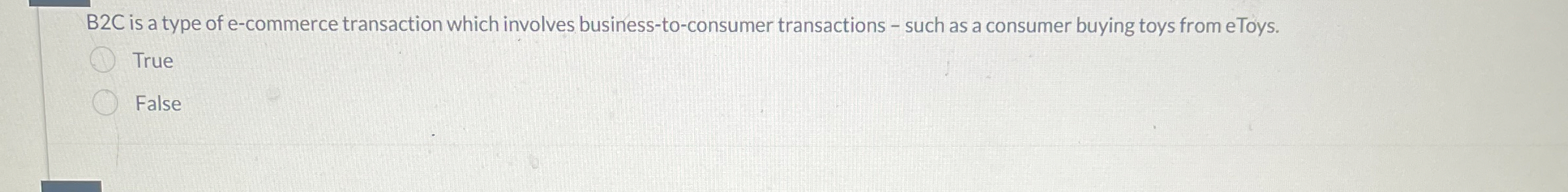  B2C is a type of e-commerce transaction which involves business-to-consumer transactions