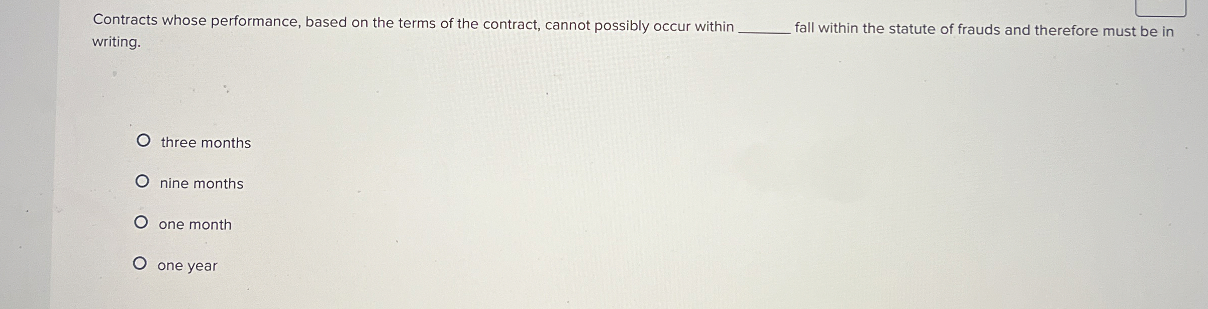  Contracts whose performance, based on the terms of the contract, cannot