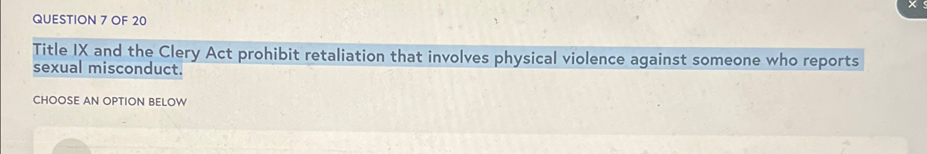  Title IX and the Clery Act prohibit retaliation that involves physical