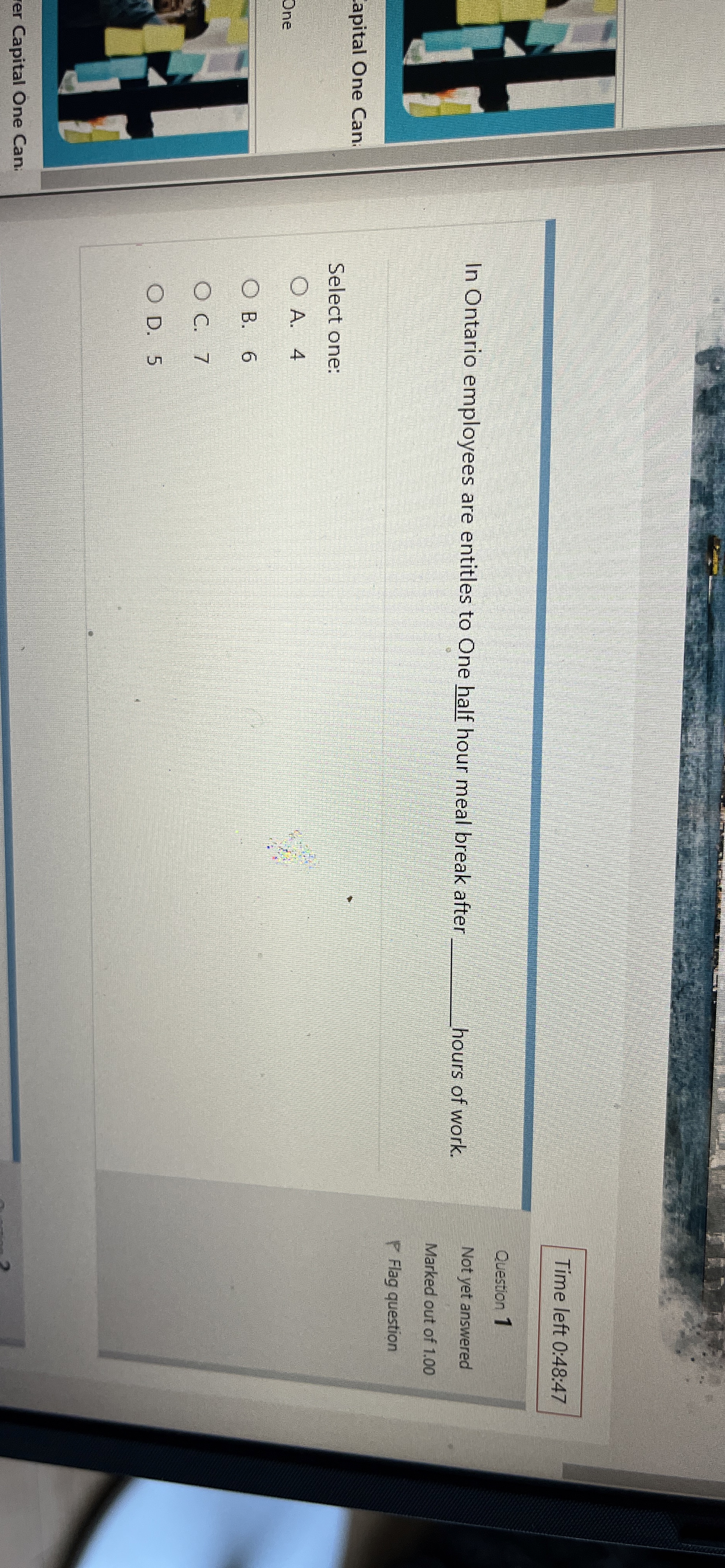  Time left 0:48:47 In Ontario employees are entitles to One half