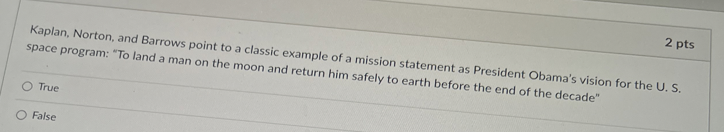  Question 4 Good objectives should be challenging but reasonable attainable. 2