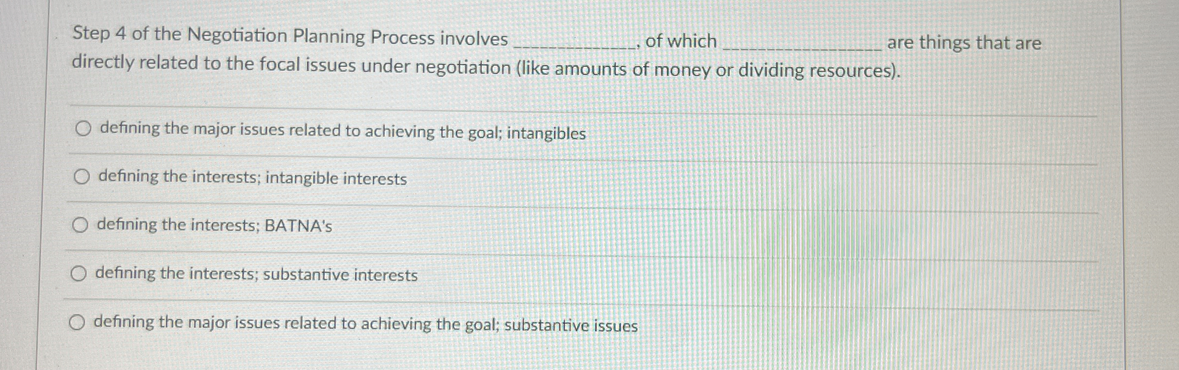  Step 4 of the Negotiation Planning Process involves q,, of which