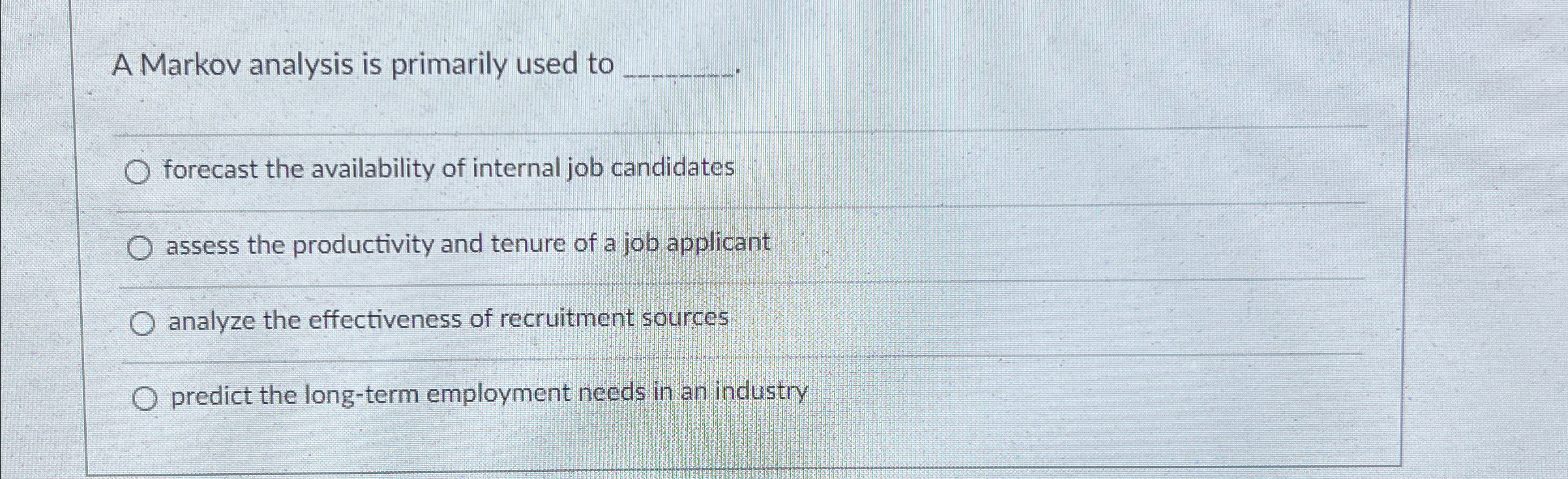  A Markov analysis is primarily used to forecast the availability of
