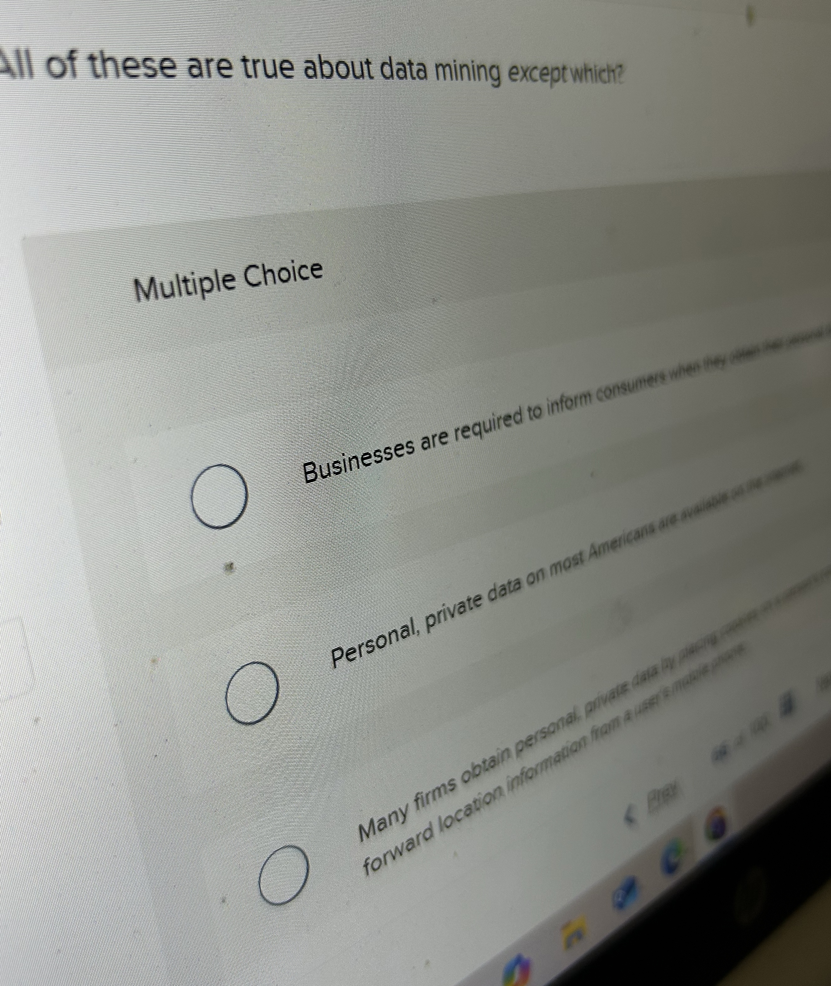  All of these are true about data mining exceptwhict? Multiple Choice