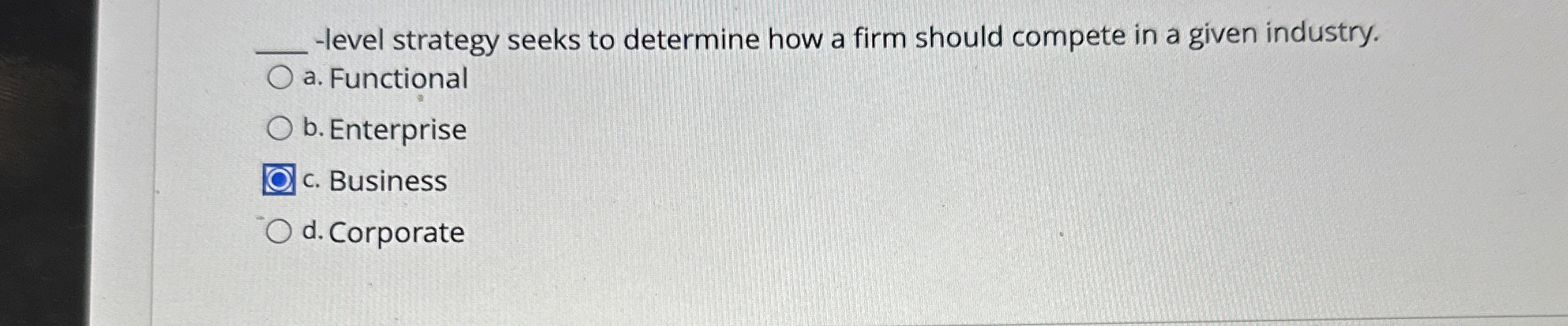  q,-level strategy seeks to determine how a firm should compete in