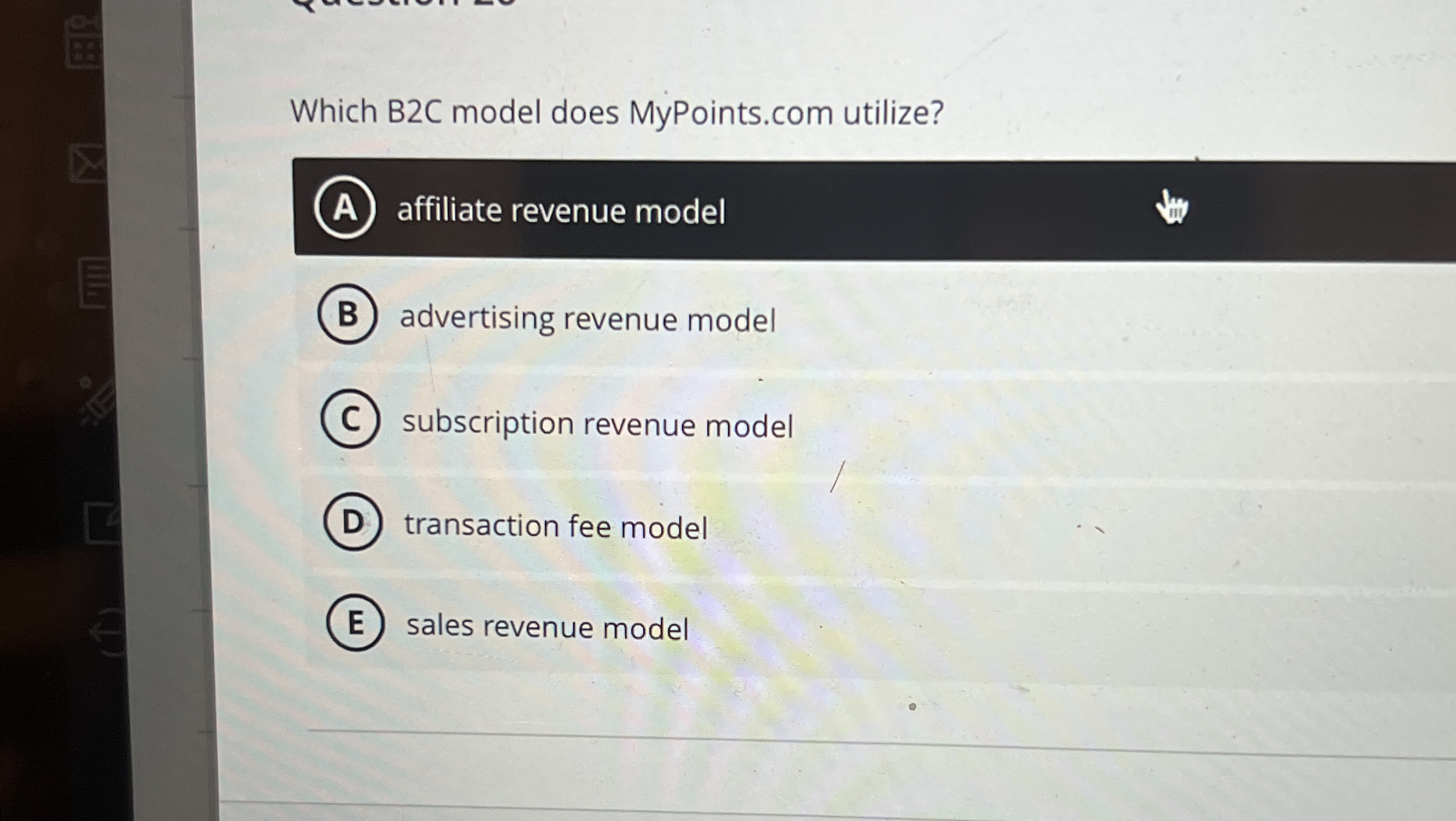  Which B2C model does MyPoints.com utilize? (A) affiliate revenue model advertising