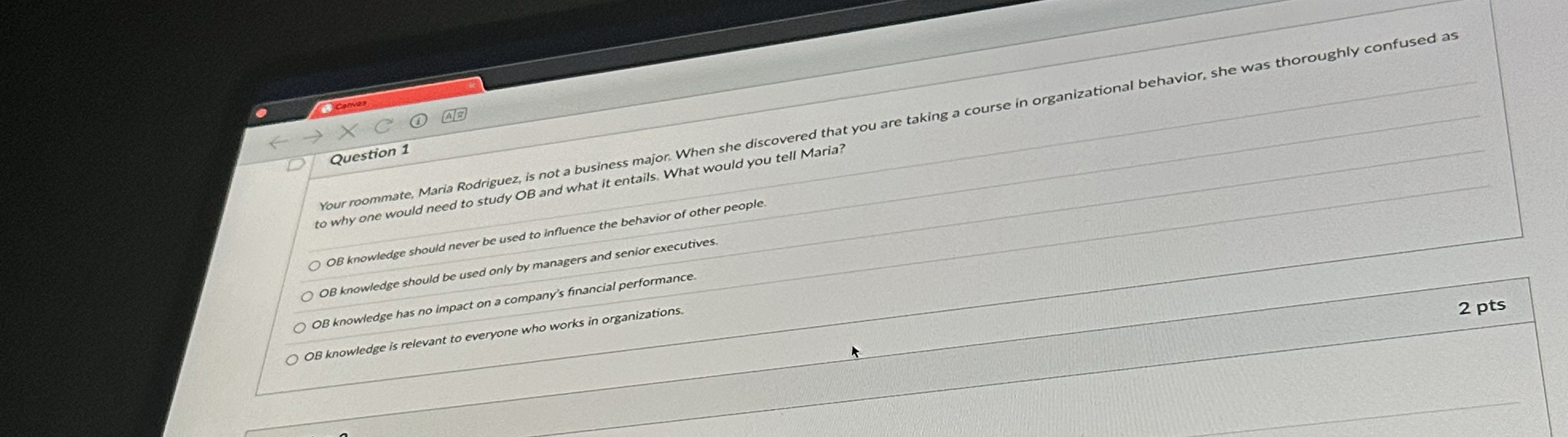  Question 1 to why one would need to study OB and