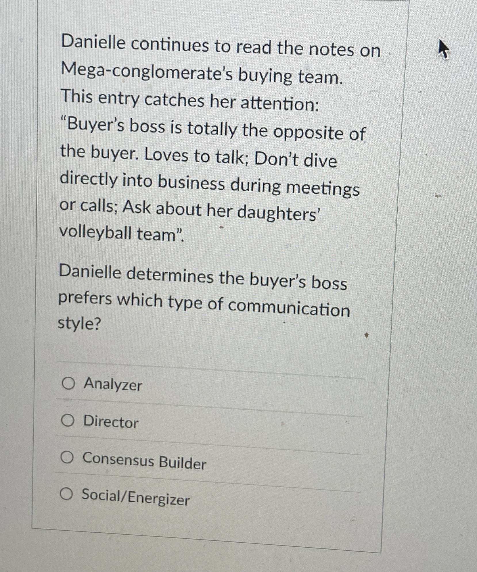  Danielle continues to read the notes on Mega-conglomerate's buying team. This