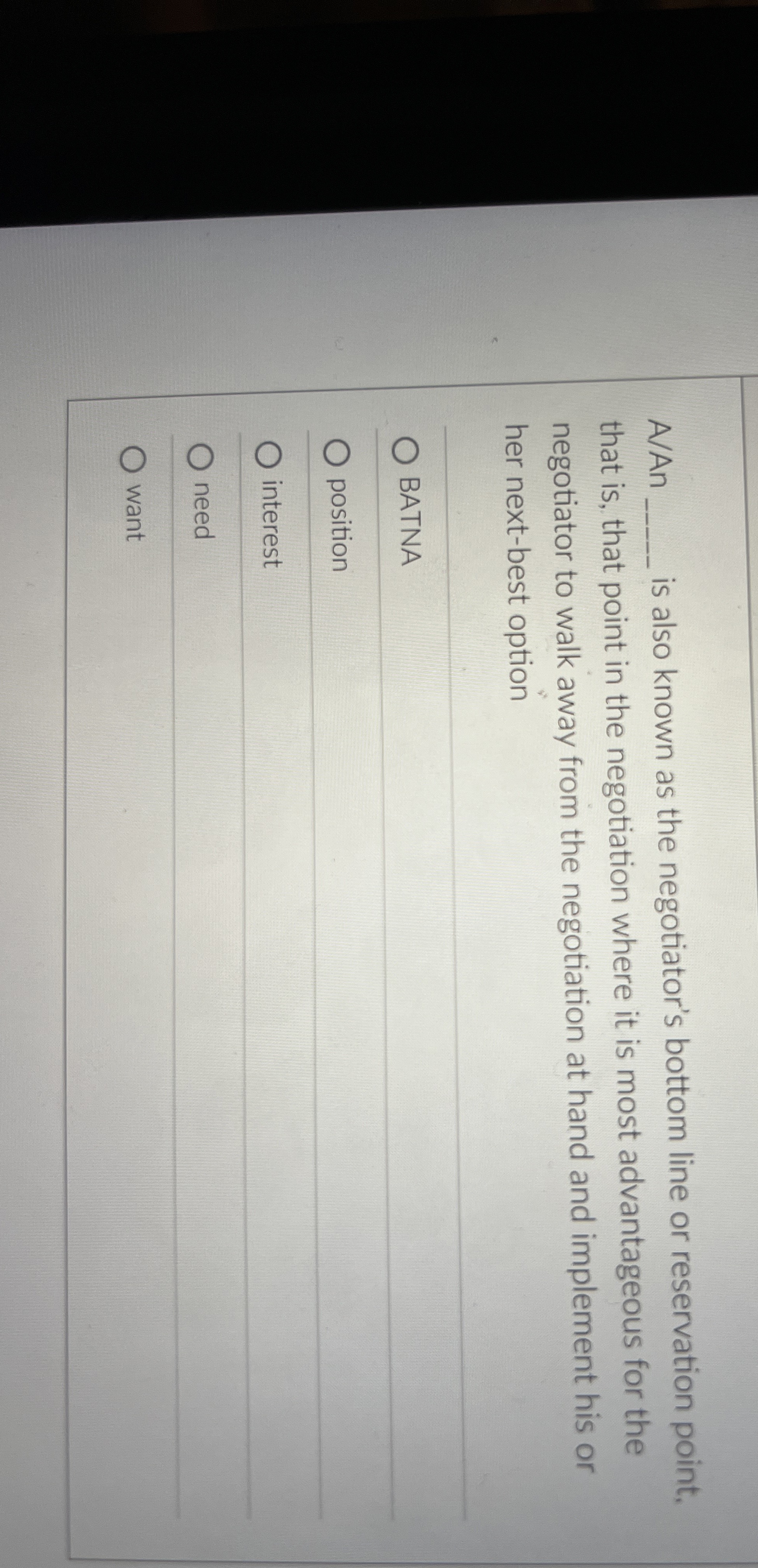  A/An q, is also known as the negotiator's bottom line or