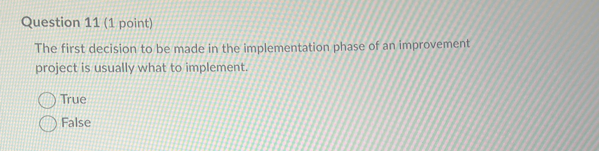  Question 11(1 point) The first decision to be made in the