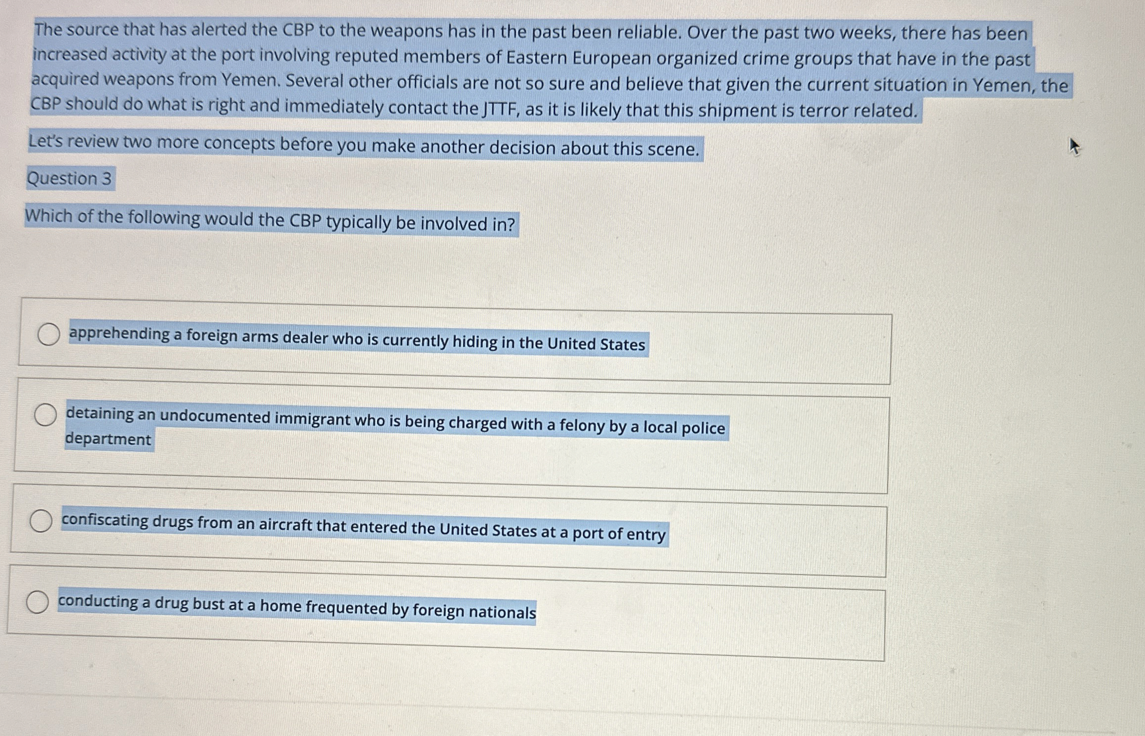  The source that has alerted the CBP to the weapons has